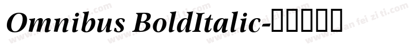 Omnibus BoldItalic字体转换